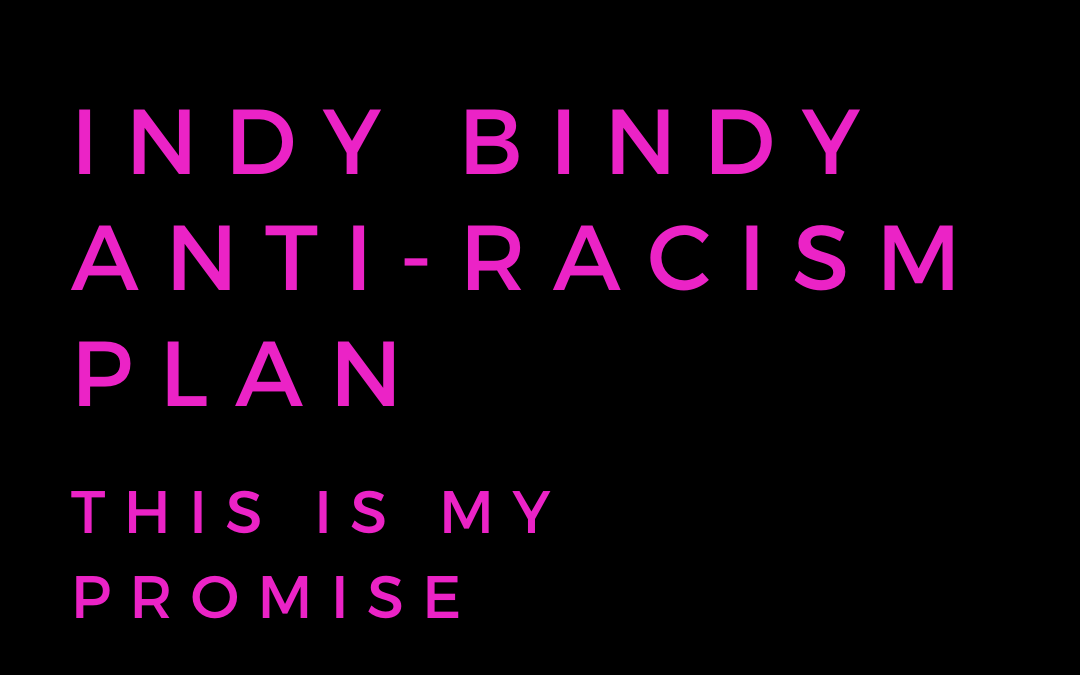 Indy Bindy Anti Racism Plan